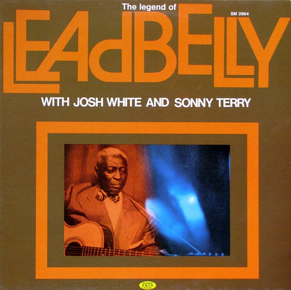 Leadbelly With Josh White And Sonny Terry : The Legend Of Leadbelly (LP, Comp)