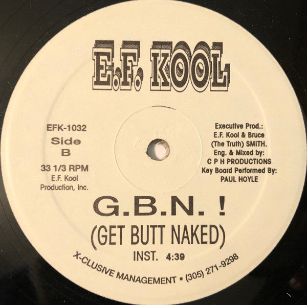 E.F. Kool : G.B.N. ! (Get Butt Naked) (12")