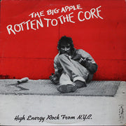 Various : The Big Apple - Rotten To The Core (LP, Comp)