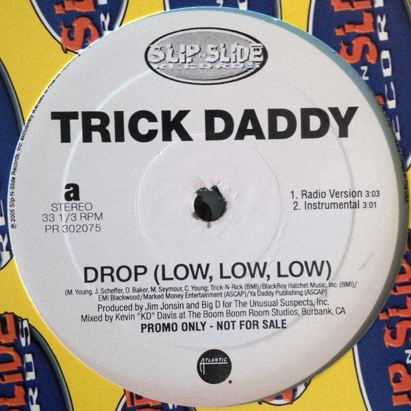 Trick Daddy : Drop (Low, Low, Low) (12", Promo)