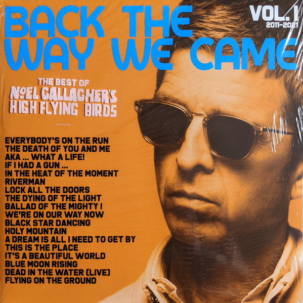 Noel Gallagher's High Flying Birds : Back The Way We Came: Vol. 1 (2011 - 2021) (2xLP, RSD, Comp, Ltd, Num, Yel)