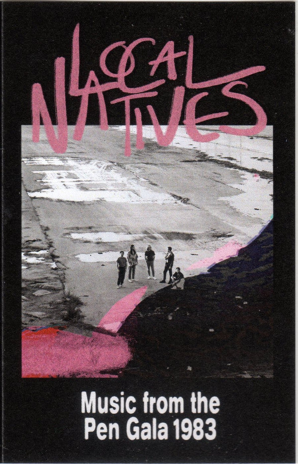Local Natives : Music From The Pen Gala 1983 (Cass, EP, Ltd)