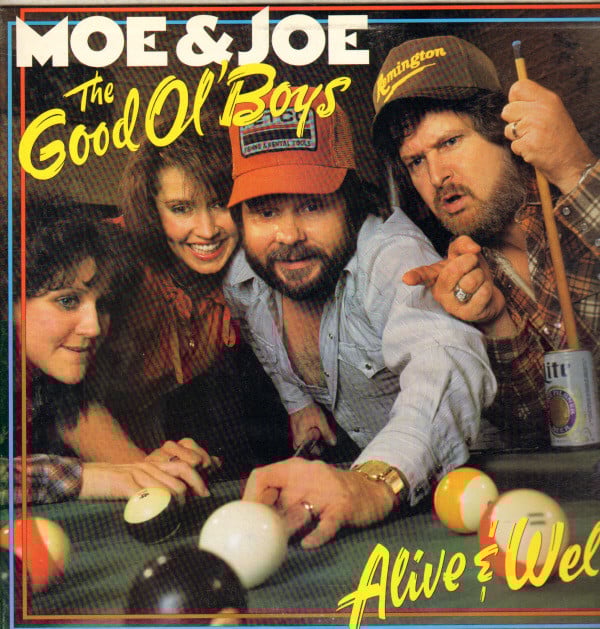 Moe & Joe* : The Good Ol' Boys - Alive And Well (LP, Album)