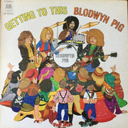 Blodwyn Pig : Getting To This (LP, Album, Ter)