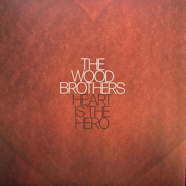 The Wood Brothers : Heart Is The Hero (LP, Album)