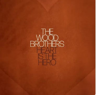 The Wood Brothers : Heart Is The Hero (LP, Album, Cle)