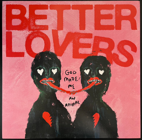 Better Lovers : God Made Me An Animal (LP, S/Sided, EP, Etch, Ltd, RP, Cle)