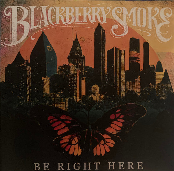 Blackberry Smoke : Be Right Here (LP, Album)