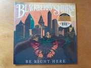 Blackberry Smoke : Be Right Here (LP, Album)