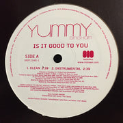 Yummy Bingham* : Is It Good To You (12", Single, Promo)