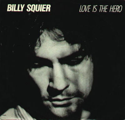 Billy Squier : Love Is The Hero (7", Single, Spe)