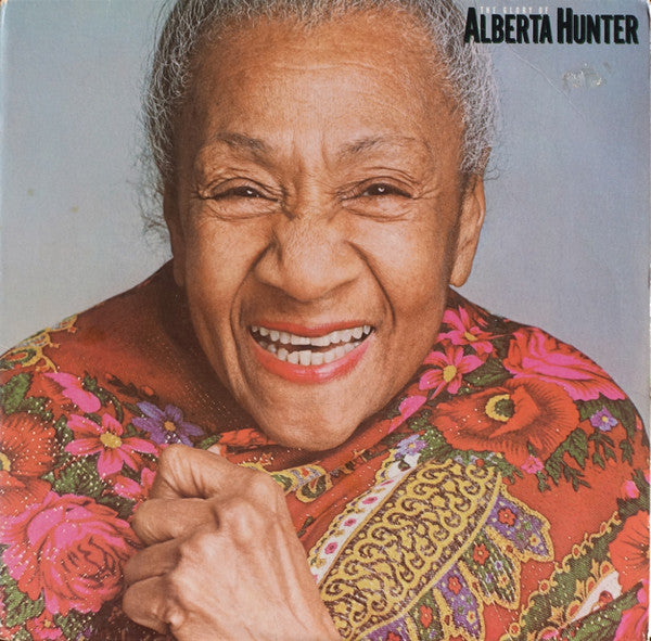 Alberta Hunter : The Glory Of Alberta Hunter (LP, Album, RE)