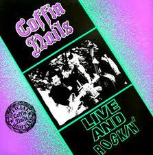 Coffin Nails* : Live And Rockin (LP, Album)