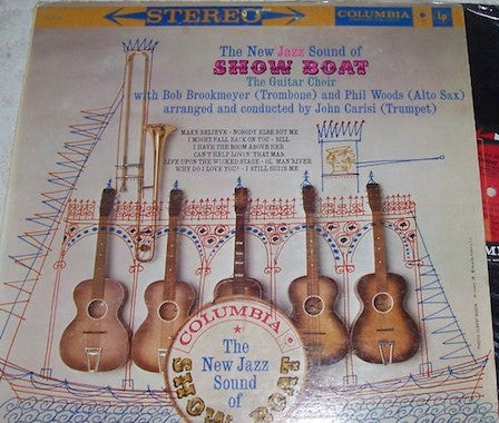 The Guitar Choir With Bob Brookmeyer And Phil Woods Arranged And Conducted By John Carisi : The New Jazz Sound Of Show Boat (LP, Album)