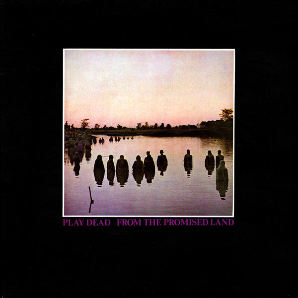 Play Dead (2) : From The Promised Land (LP, Album, Rem)