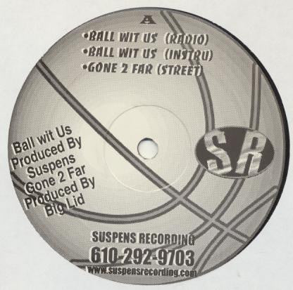 SUSPENS : Ball Wit Us / Gone 2 Far / The World Is Not Enuff (12", Maxi)