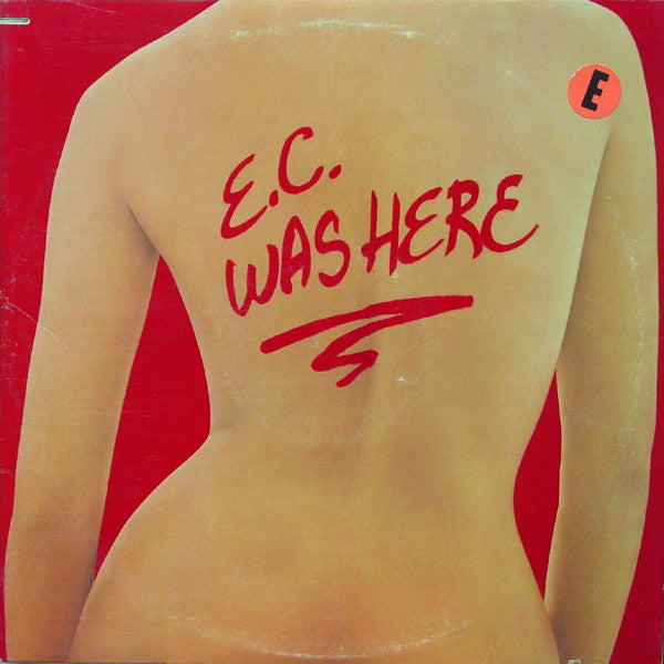 Eric Clapton : E.C. Was Here (LP, Album, SP )