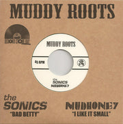 The Sonics / Mudhoney : Bad Betty / I Like It Small (7", RSD, Single, Ltd, Gre)