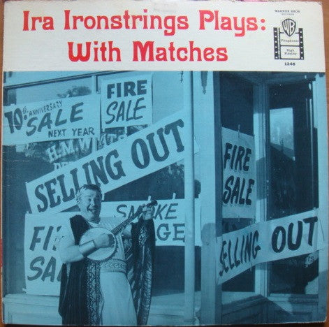 Ira Ironstrings : Ira Ironstrings Plays With Matches (LP, Album)