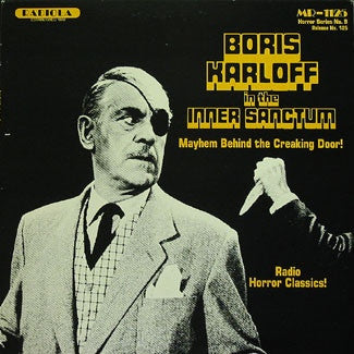 Boris Karloff : In The Inner Sanctum: Mayhem Behind The Creaking  (LP, Mono)