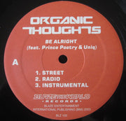 Organic Thoughts : Be Alright / Get It Right (12")