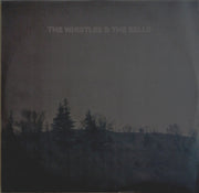 The Whistles & The Bells : The Whistles & The Bells (LP, Album)