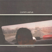 comm.venus* : The Uneventful Vacation (LP, Album)