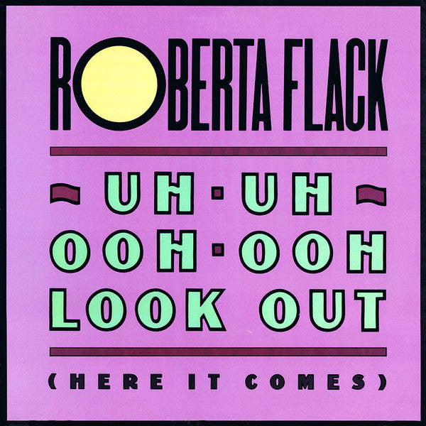 Roberta Flack : Uh-Uh Ooh-Ooh Look Out (Here It Comes) (12")