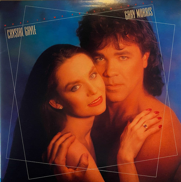 Crystal Gayle & Gary Morris : What If We Fall In Love? (LP, Album)