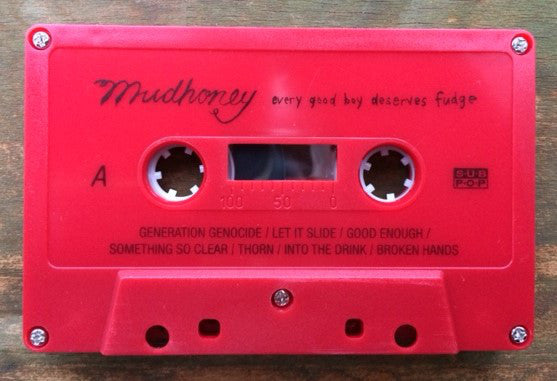 Mudhoney : Every Good Boy Deserves Fudge (Cass, Album, RE, Red)