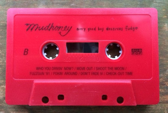 Mudhoney : Every Good Boy Deserves Fudge (Cass, Album, RE, Red)