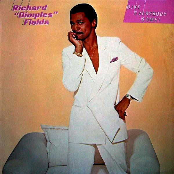 Richard "Dimples" Fields* : Give Everybody Some! (LP, Album, Ind)