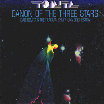 Tomita and The Plasma Symphony Orchestra : Canon Of The Three Stars (LP, Album)