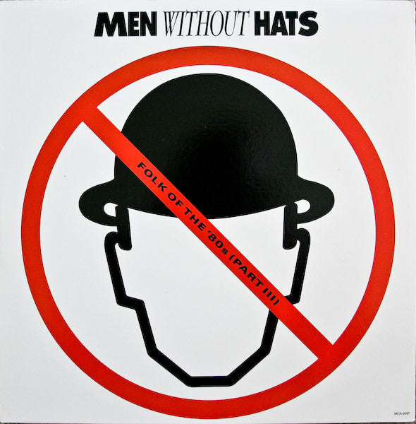 Men Without Hats : Folk Of The '80s (Part III) (LP, Album)