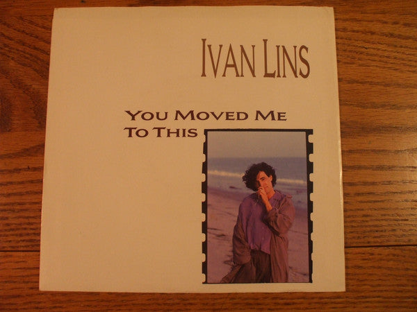 Ivan Lins : You Moved Me To This (7", Single)