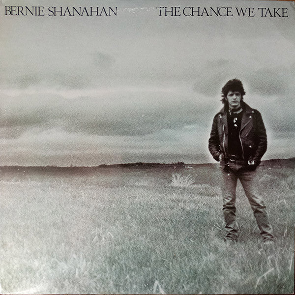 Bernie Shanahan : The Chance We Take (LP)