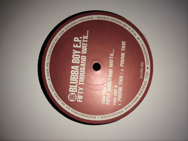 Blubba Boy : Fifty Thousand Watts... (12")