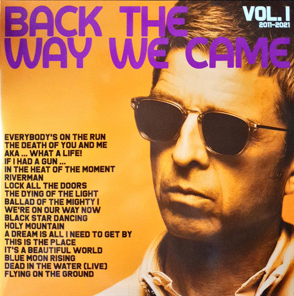 Noel Gallagher - Back The Way We Came: Vol. 1 (2011 - 2021)