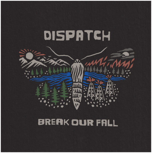 Dispatch - Break Our Fall